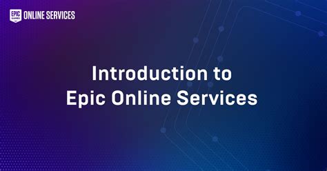 Introduction to Epic Online Services (EOS).